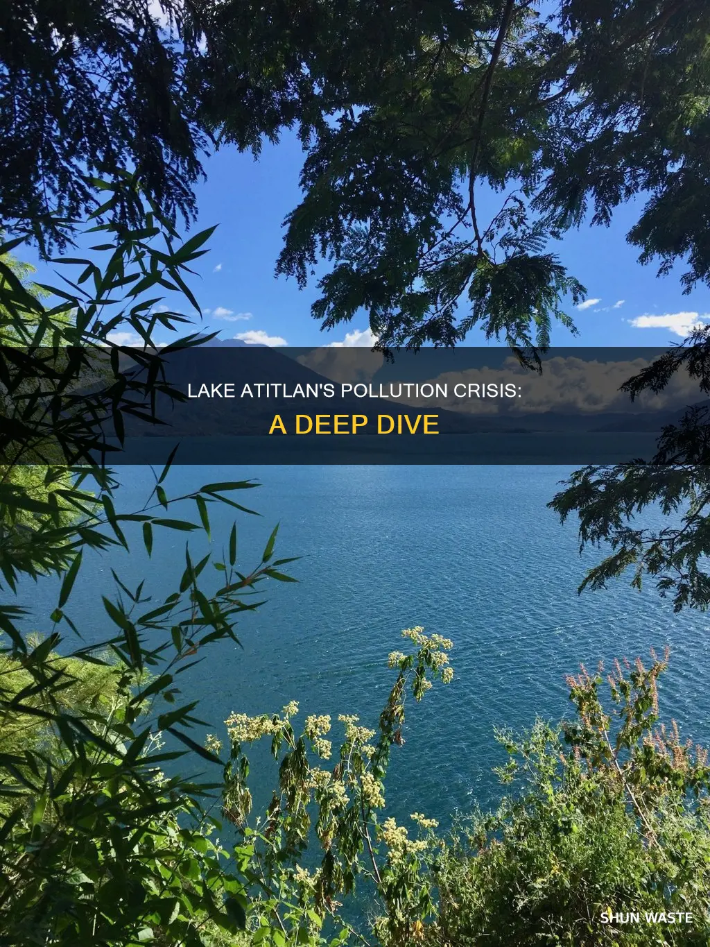 how polluted is lake atitlan