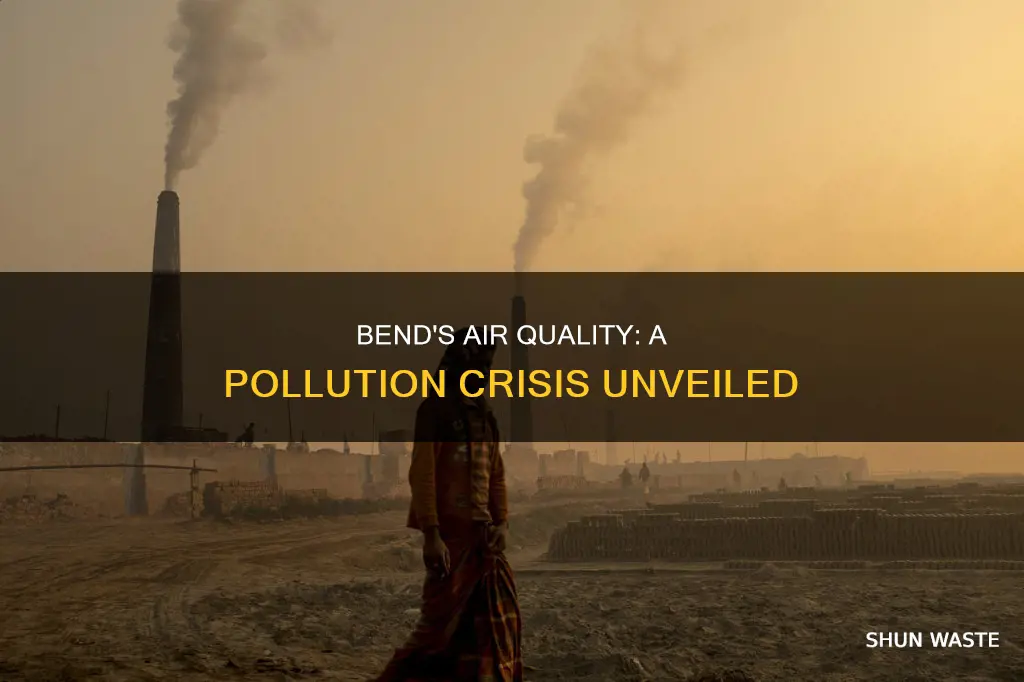 how polluted is the air in bend