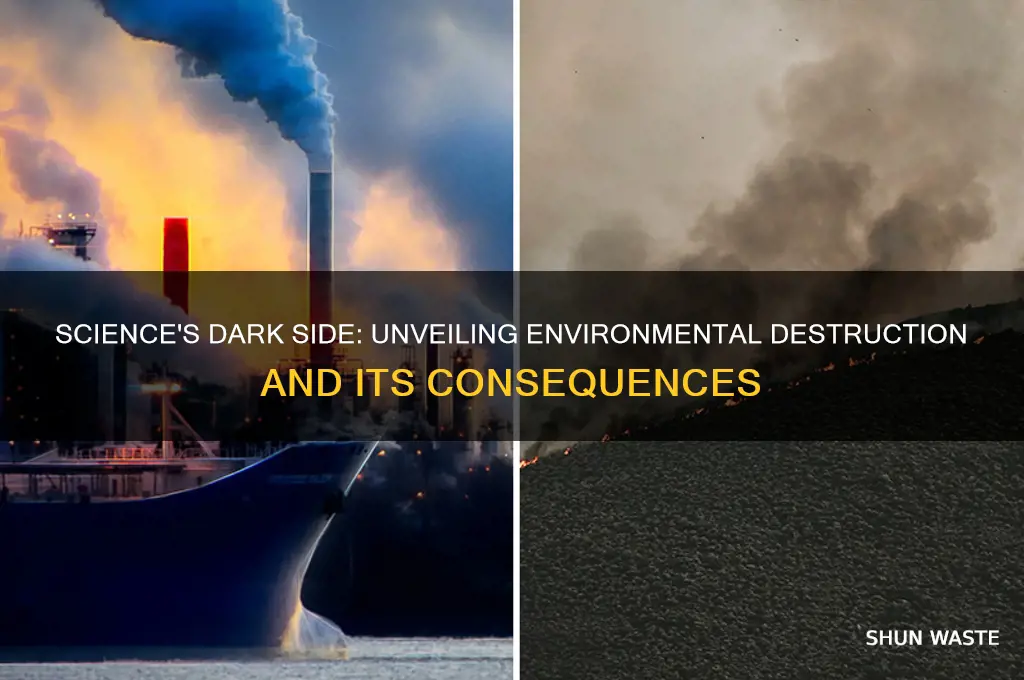 how science can destroy our environment