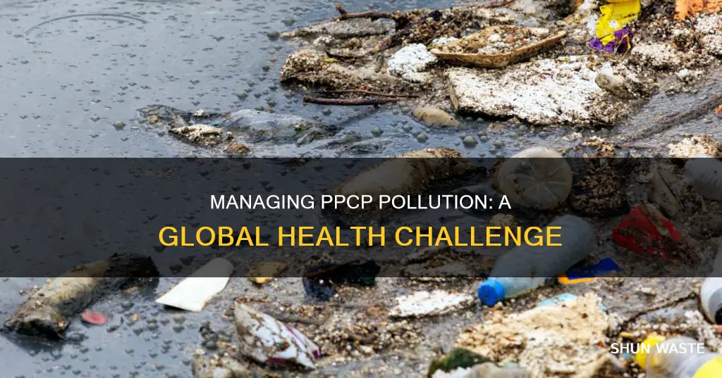 how should we handle pharmaceutical and personal care product pollutants