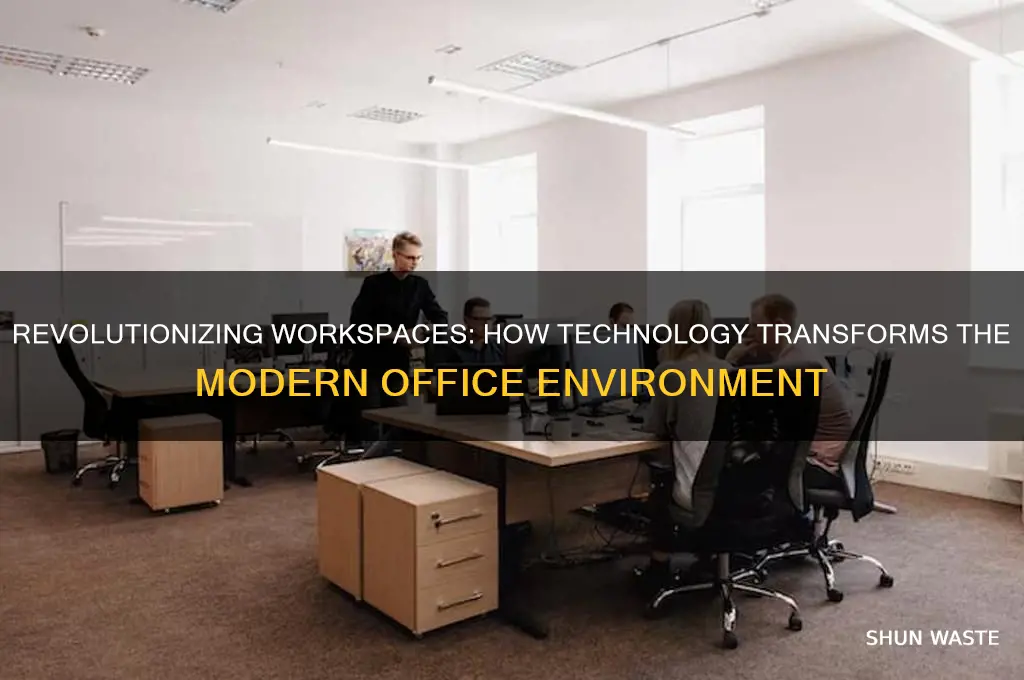how technology has changed the office environment