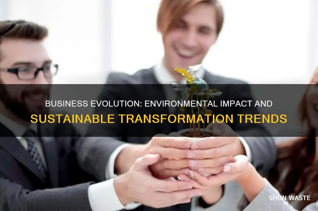 how the busniess industry has changes the environment
