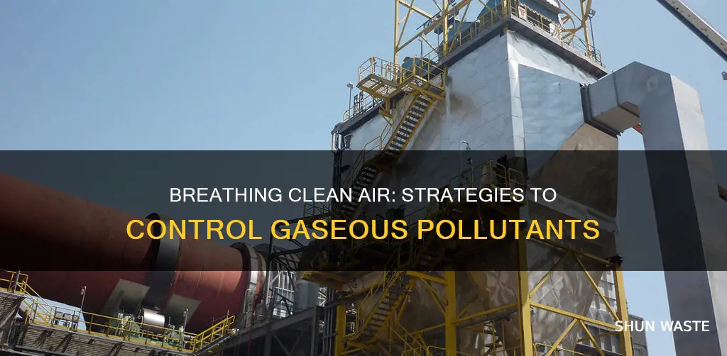 how the gaseous pollutants can be controlled