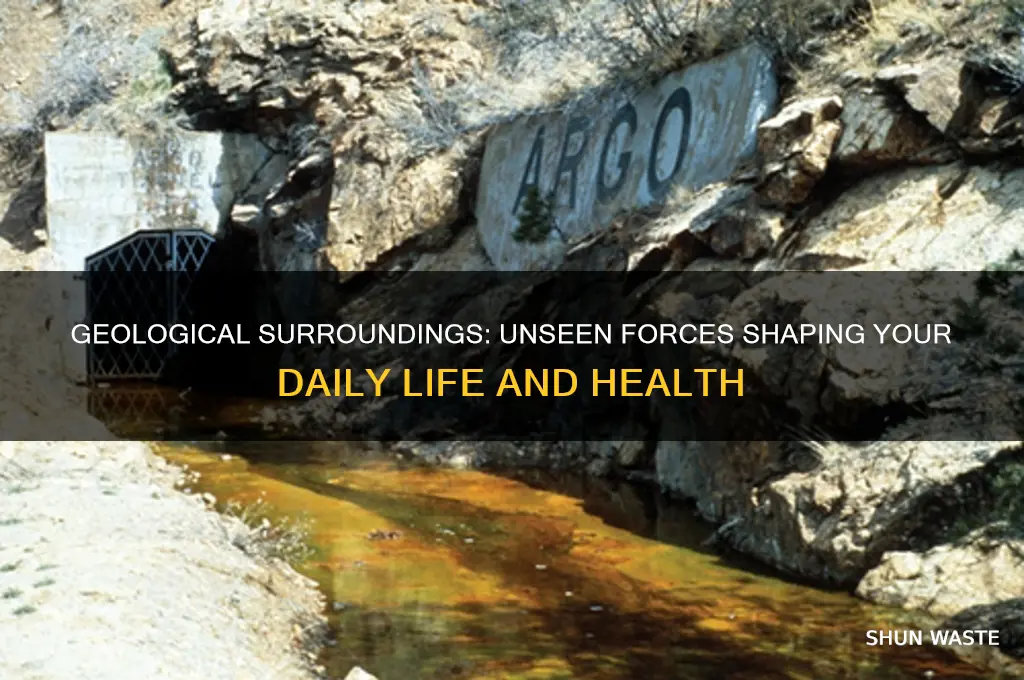 how the geological environment affects you