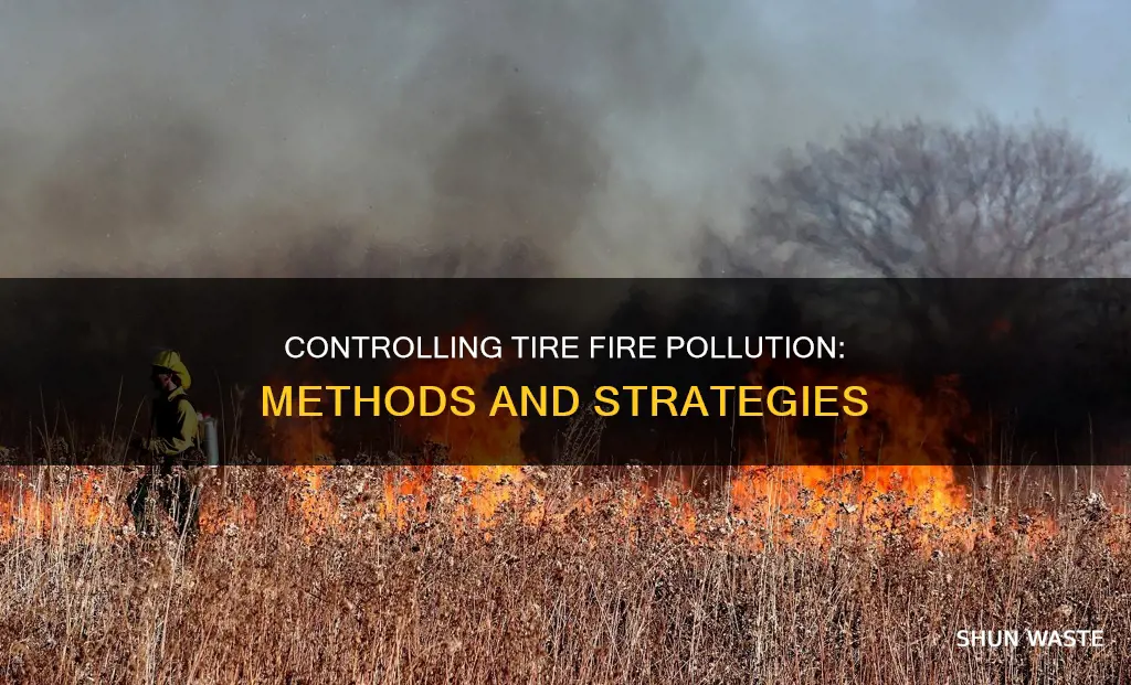 how the pollution of burning tires is contained
