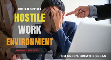 Surviving and Thriving: Finding Happiness in a Hostile Work Environment