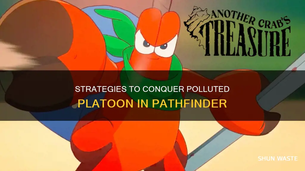 how to beat polluted platoon pathfinder