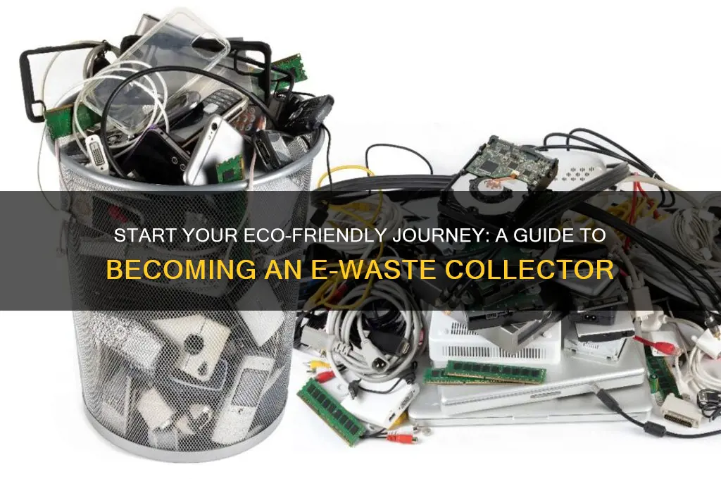 how to become an e waste collector