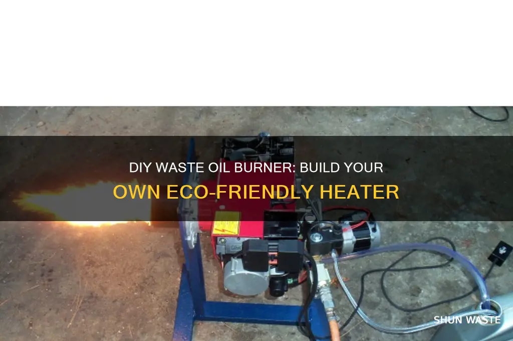 how to build a homemade waste oil burner