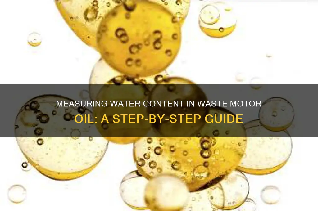 how to calculate amount of water in waste motor oil