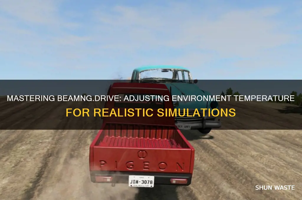 how to change environment temperature in beamng drive