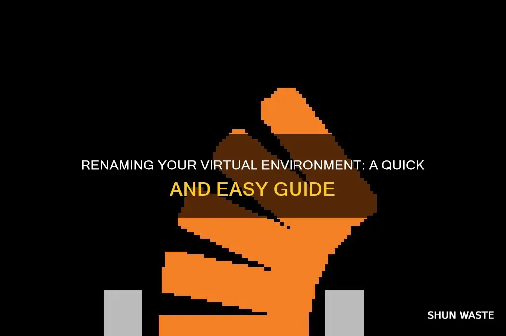 how to change the name of virtual environment