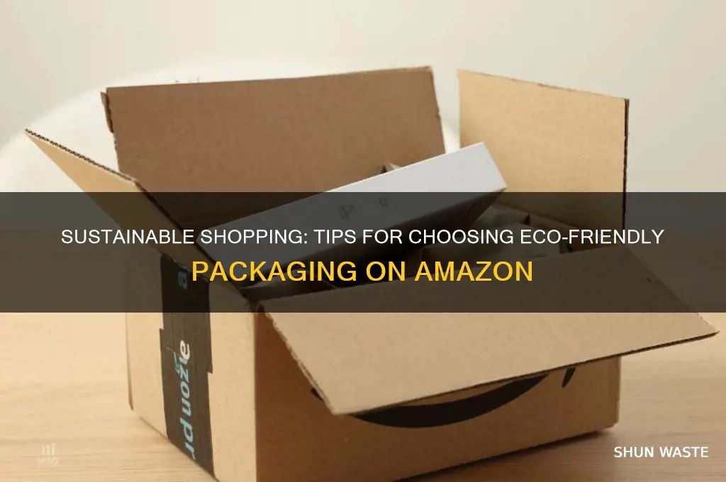 how to choose less wasteful packaging on amazon