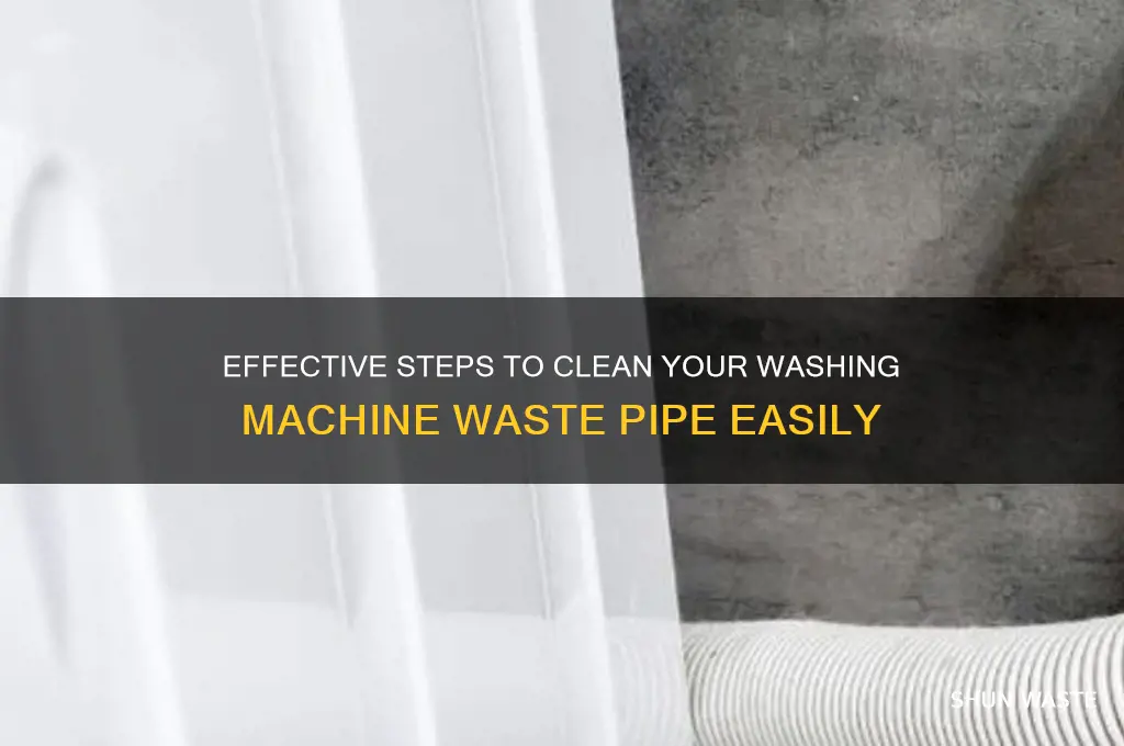 how to clean a washing machine waste pipe