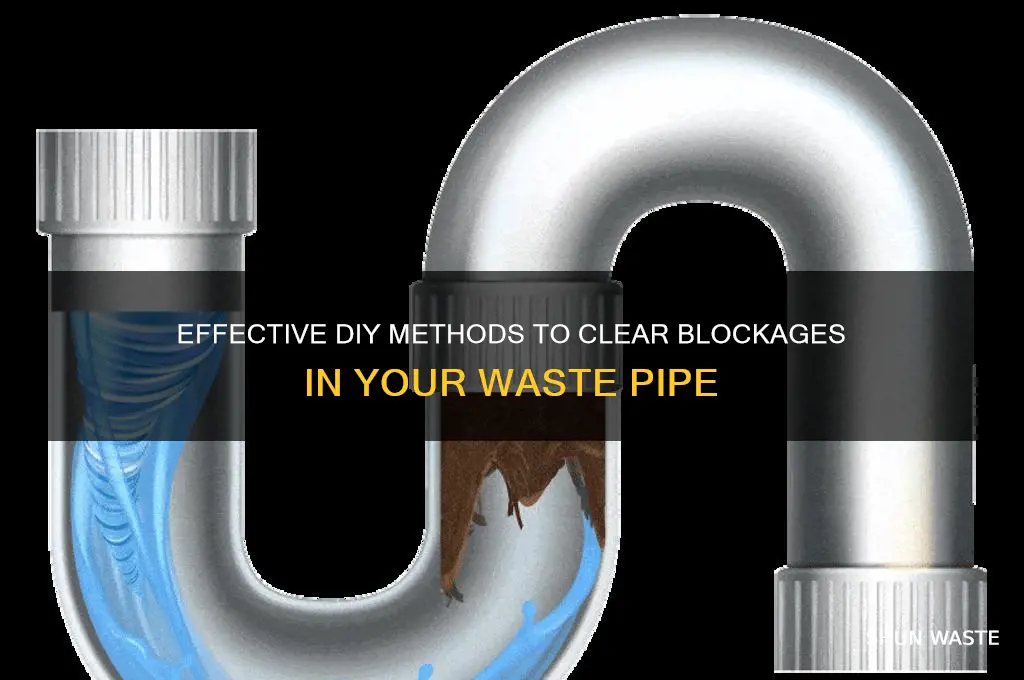 how to clear blockage in waste pipe
