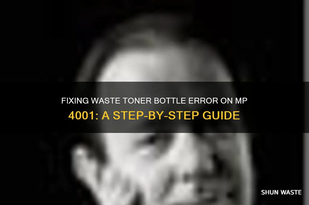 how to clear error code waste toner bottle mp 4001