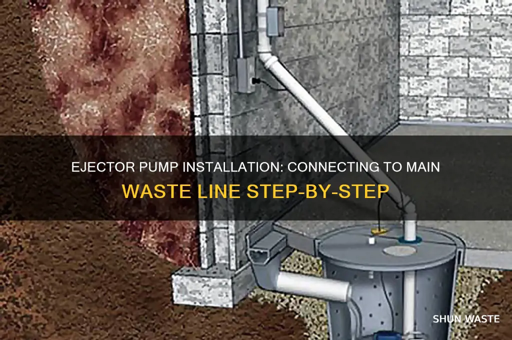 how to connect ejector pump to main waste line