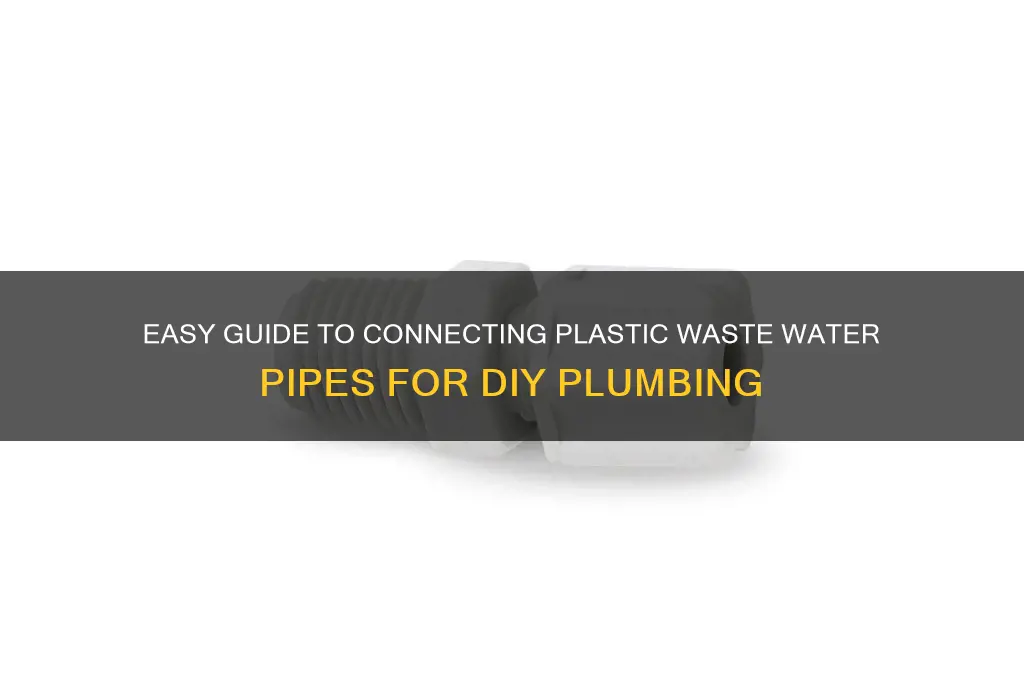 how to connect plastic waste water pipes