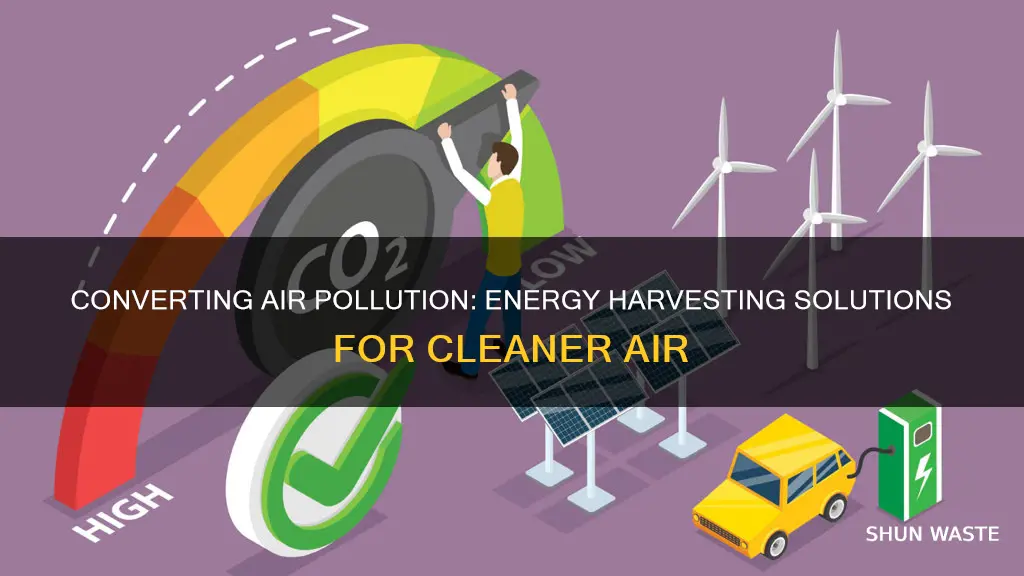 how to convert air pollution into energy