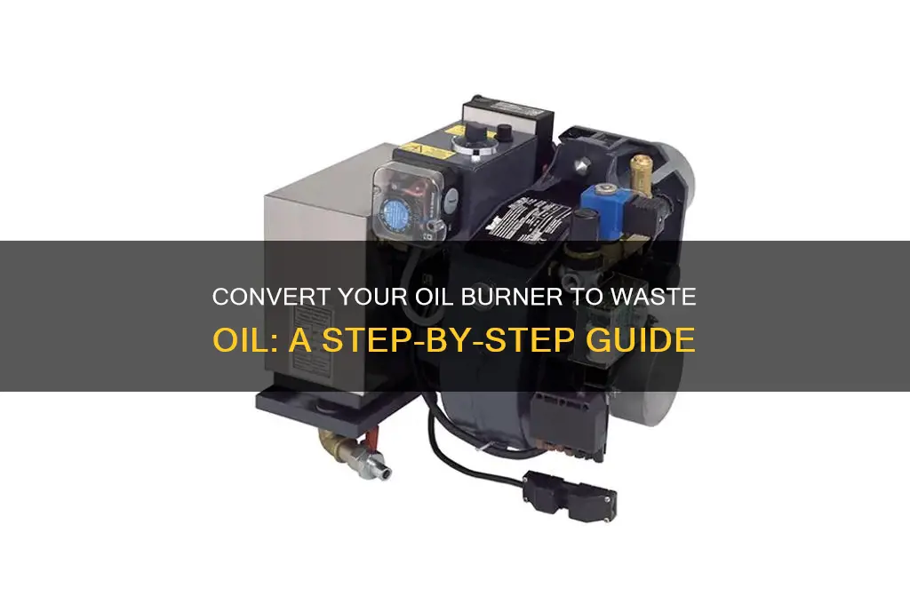how to convert oil burner to waste oil