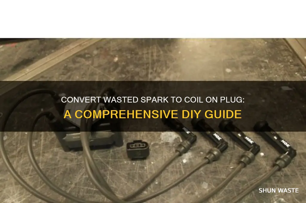 how to convert wasted spark to coil on plug