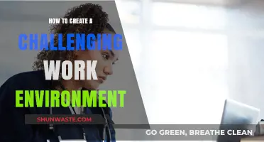 Fostering Growth: Strategies to Create a Challenging Work Environment