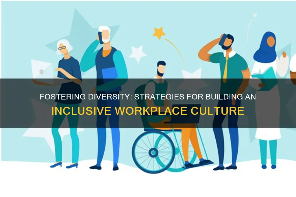 how to create a diverse work environment