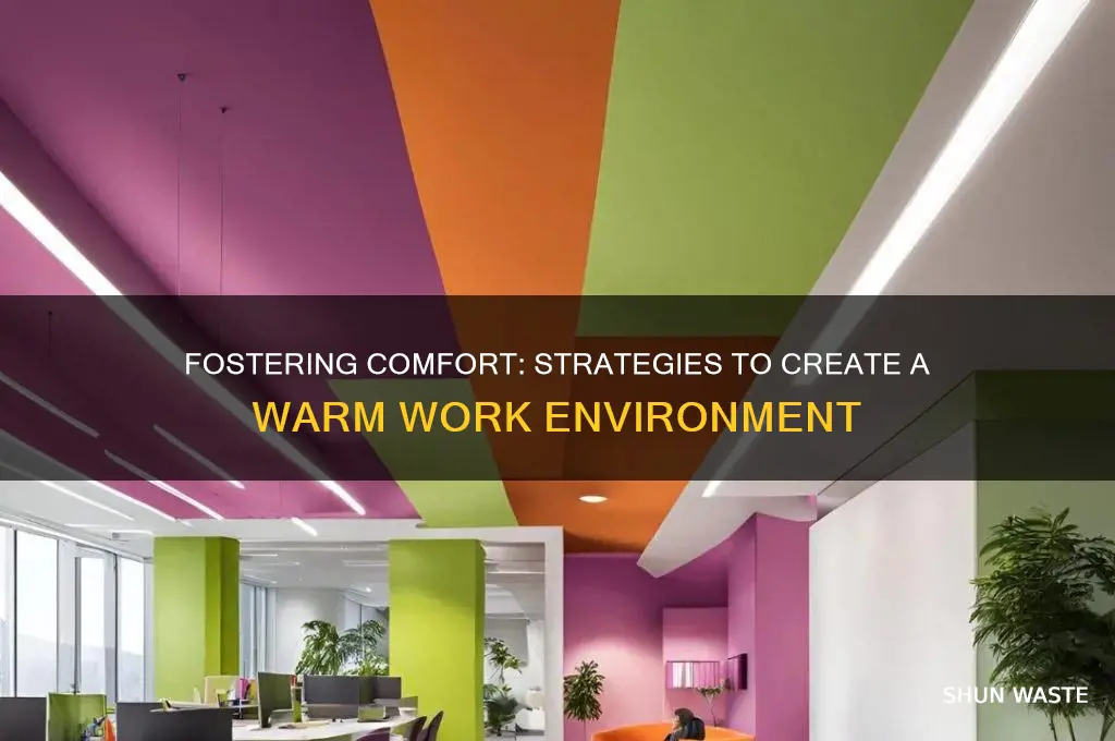 how to create a warm work environment for employees