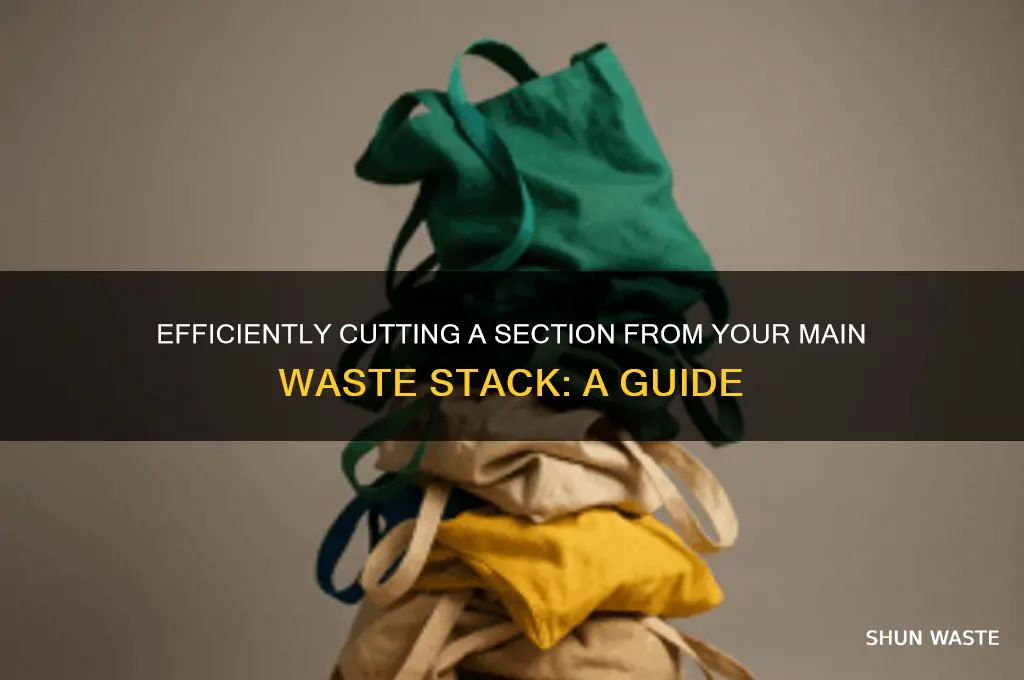 how to cut off piece of main waste stack