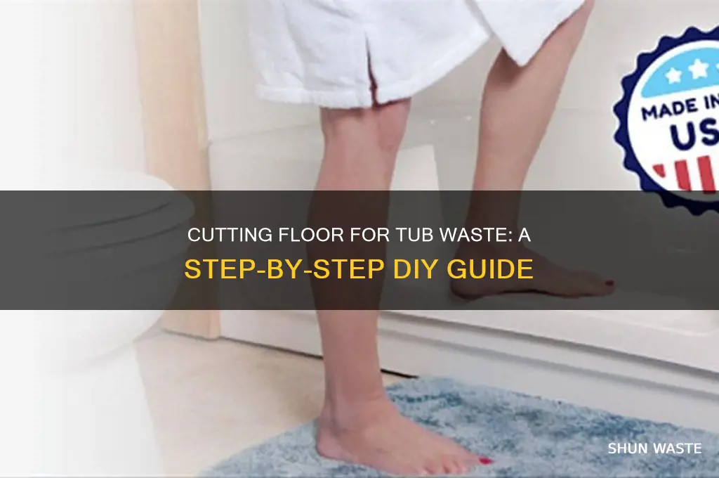 how to cut out floor for tub waste