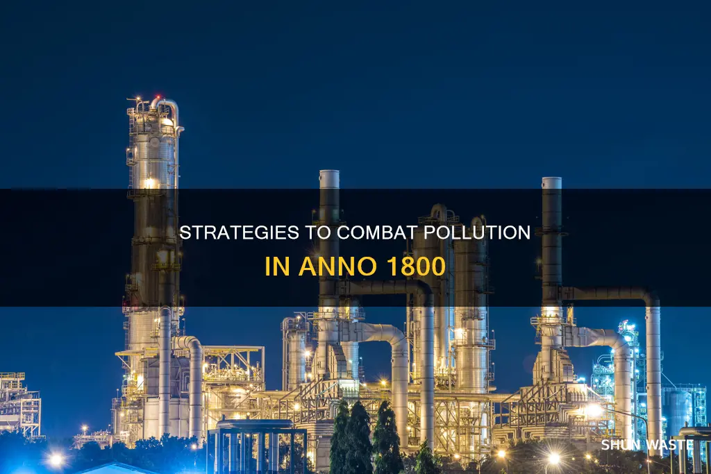 how to deal with pollution in anno 1800
