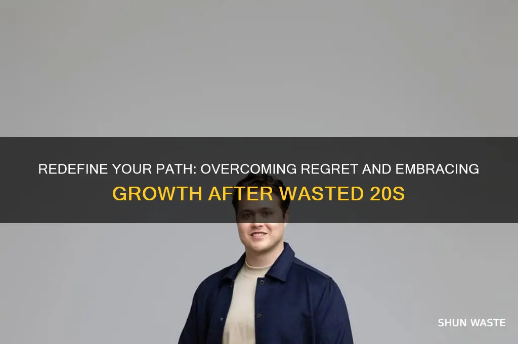 how to deal with wasting your 20s