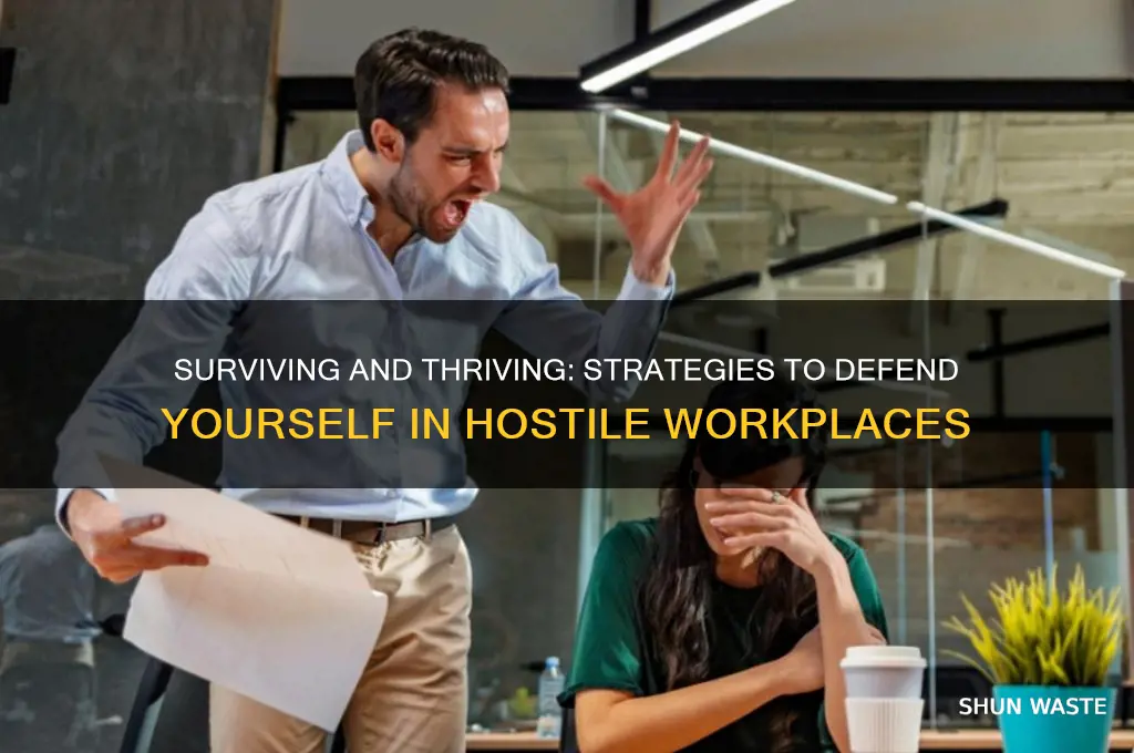 how to defend yourself in a hostile work environment