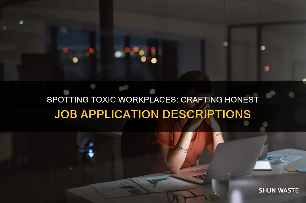 how to describe unhealthy work environment in application