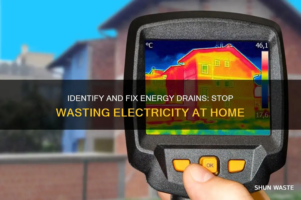how to determine what is wasting electricity in house
