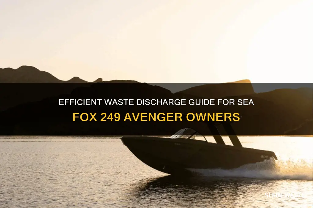 how to discharge waste on a sea fox 249 avenger