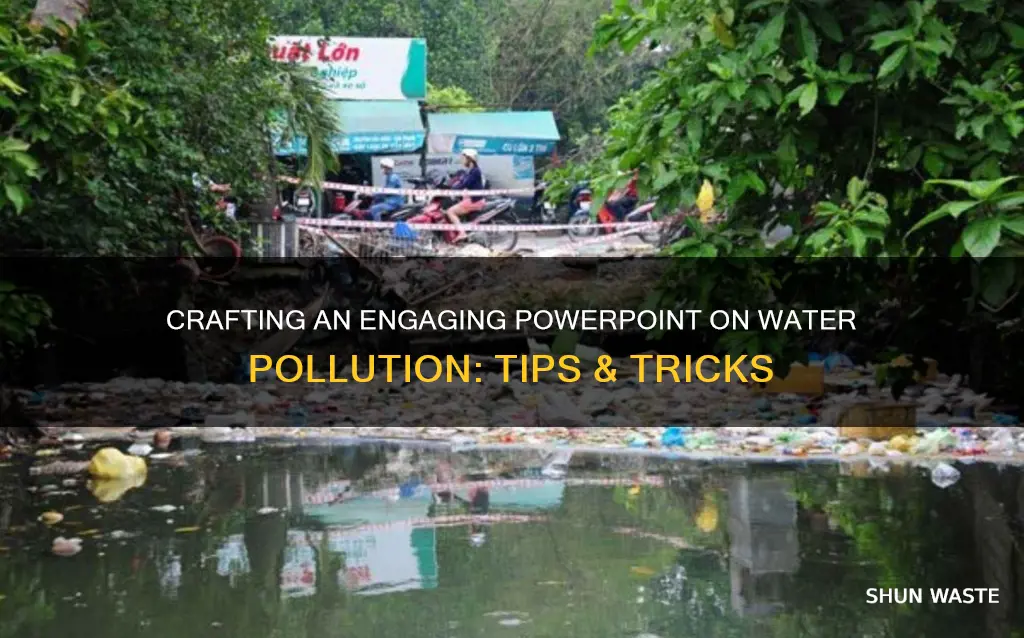 how to do a powerpoint about water pollution