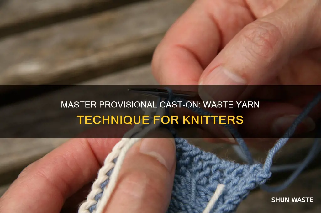how to do a provisional cast on with waste yarn