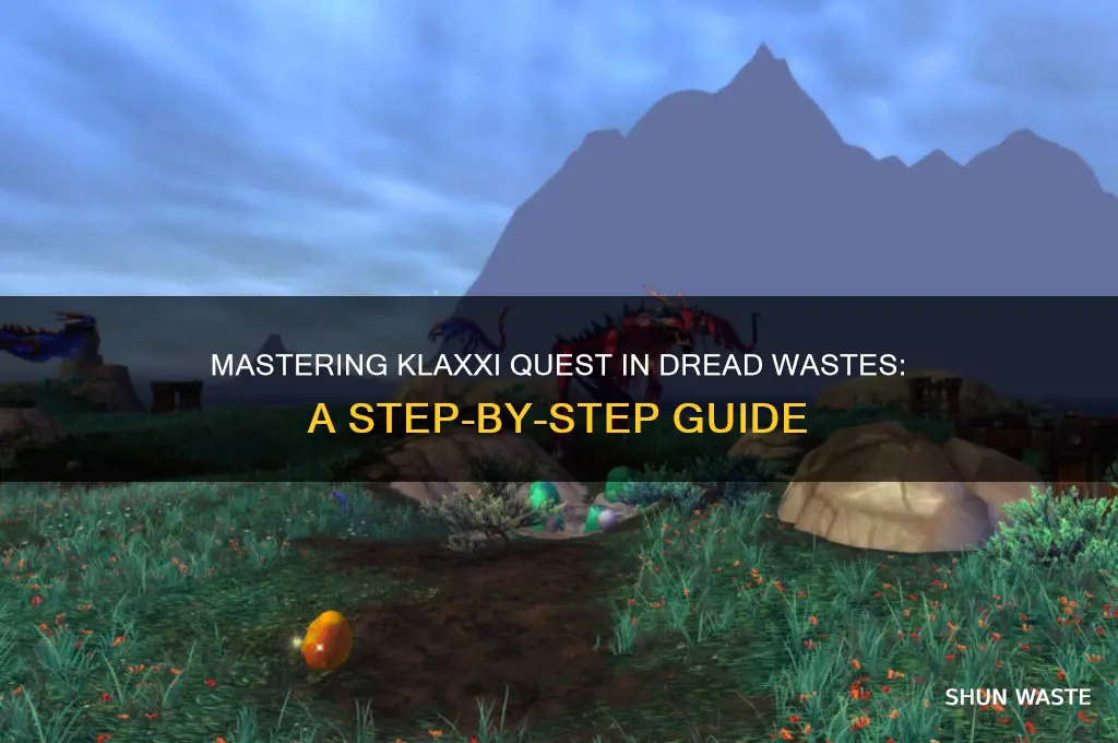 how to do klaxi quest dread wastes