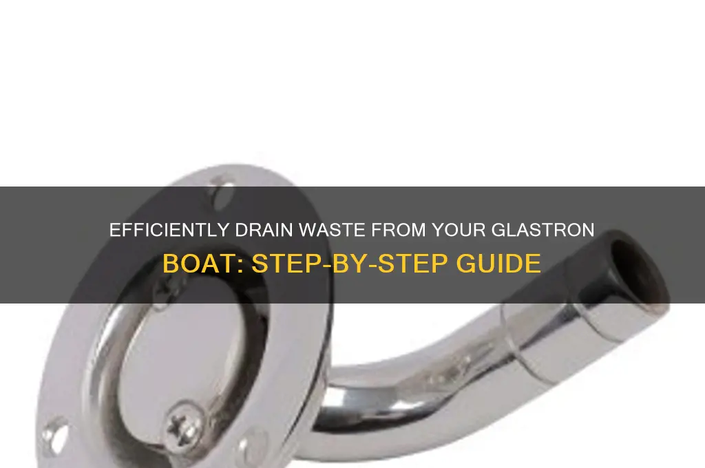 how to drain waste from glastron boat