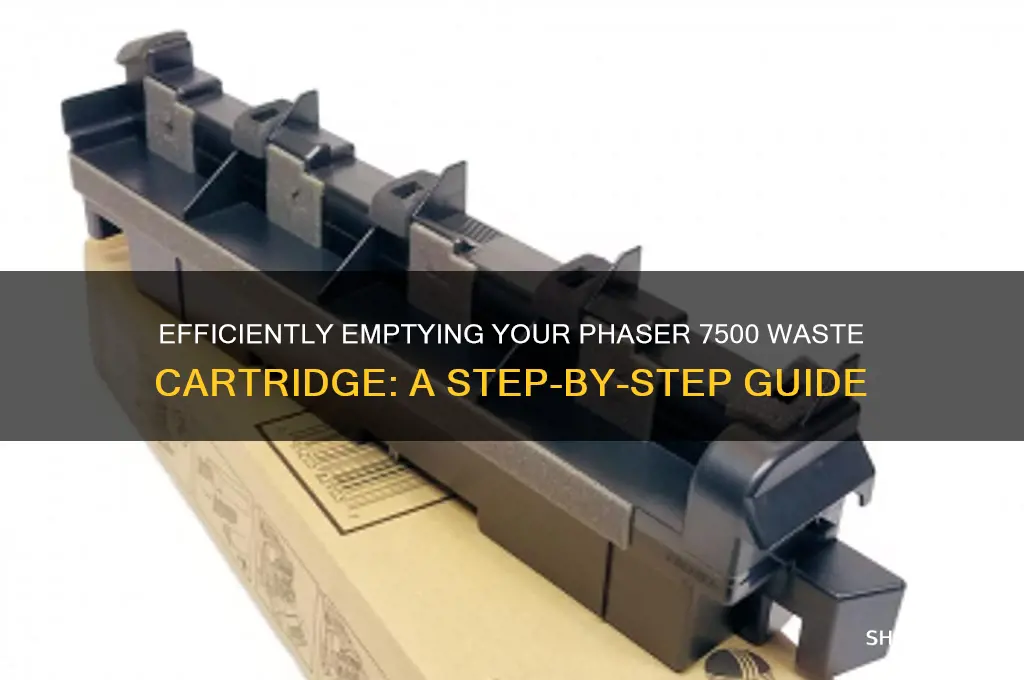 how to empty phaser 7500 waste cartridge