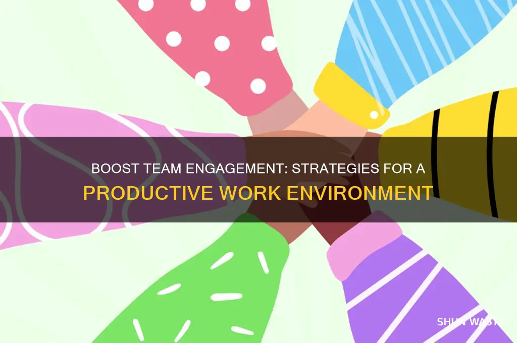 how to engage a team in a work environment