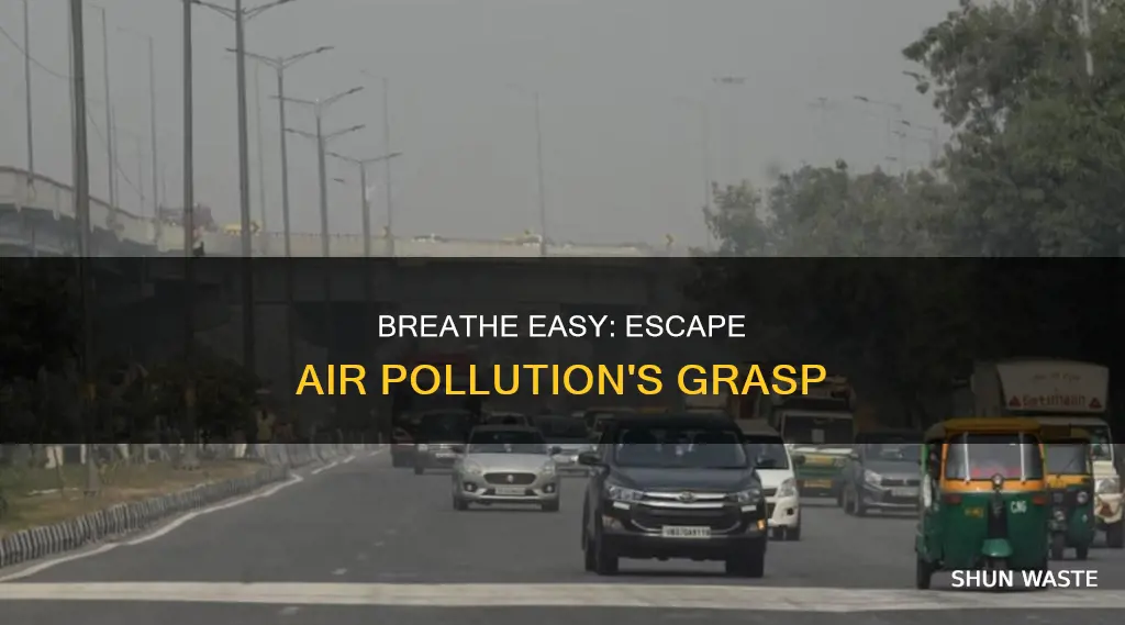 how to escape air pollution