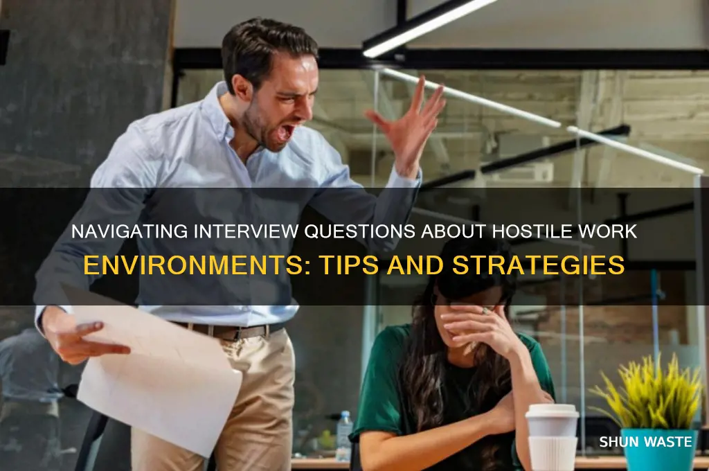 how to explain hostile work environment during an interview