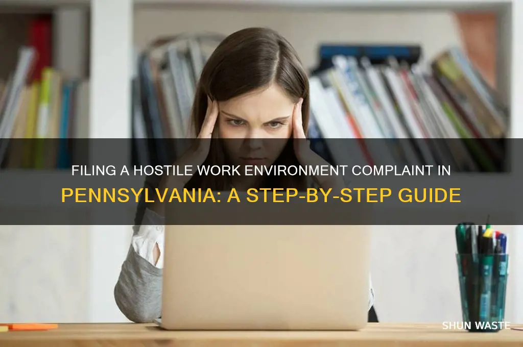 how to file a hostile work environment complaint in pa