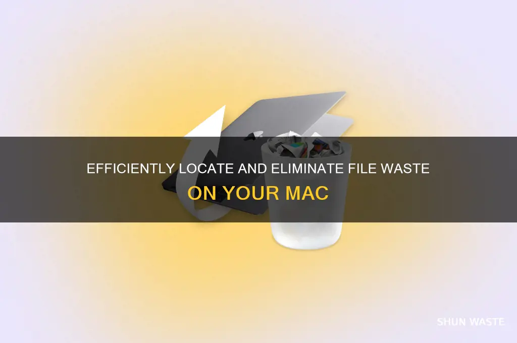 how to find file waste on mac