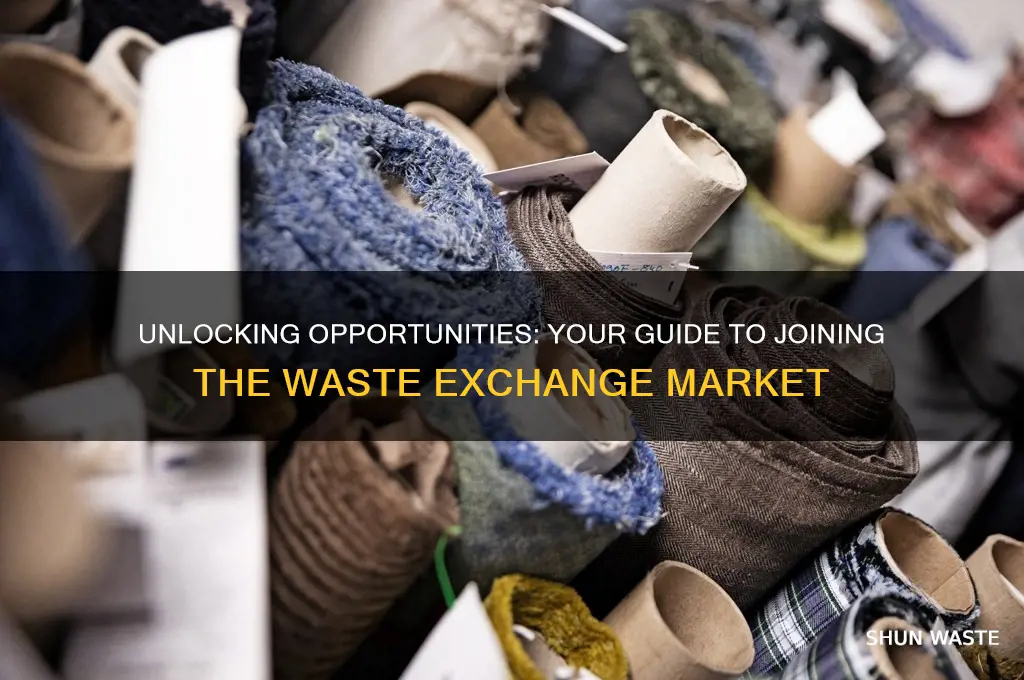 how to get into the waste exchange