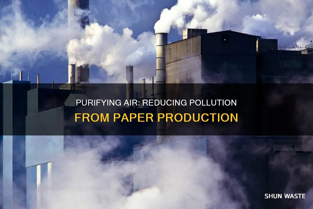 how to get rid of air pollutants from paper production