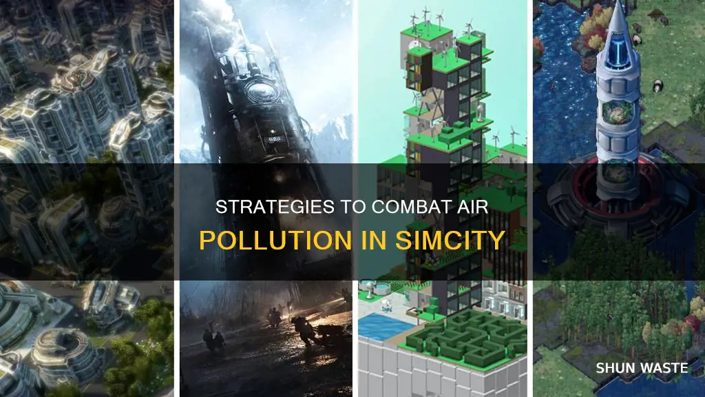 how to get rid of air pollution in simcity
