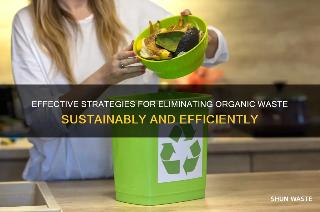 how to get rid of rganic waste